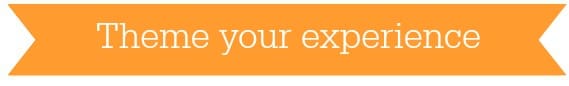 theme your experience