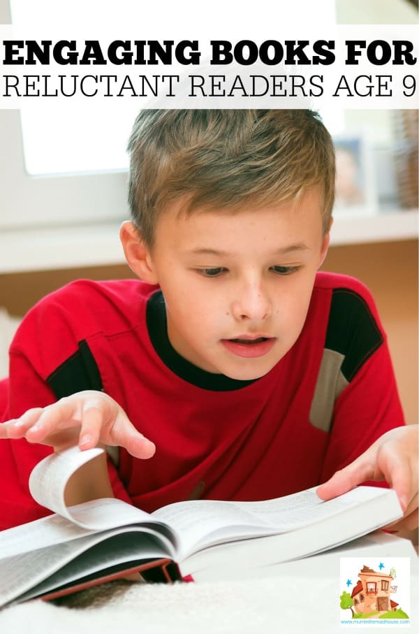 Engaging books for reluctant readers aged 9
