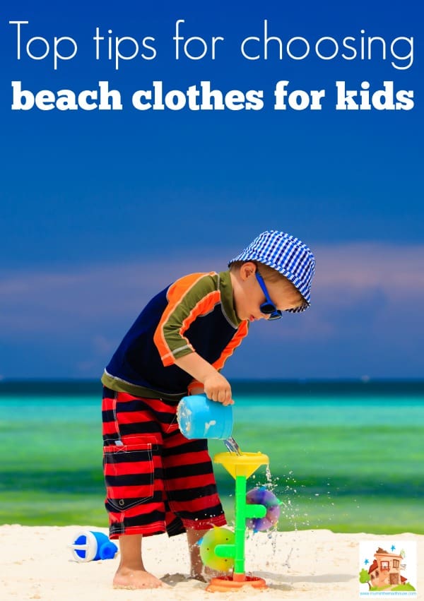 Top tips for choosing beach clothes
