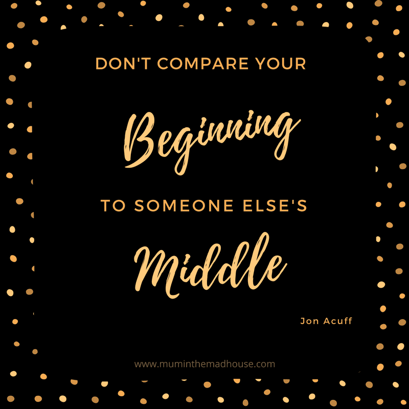 don't compare your start to someone else's middle
