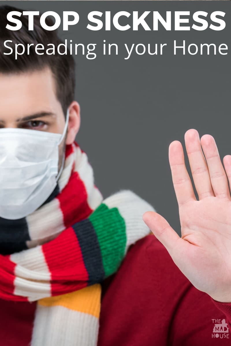 5 Tips for Stopping Sickness from Spreading in Your Home 