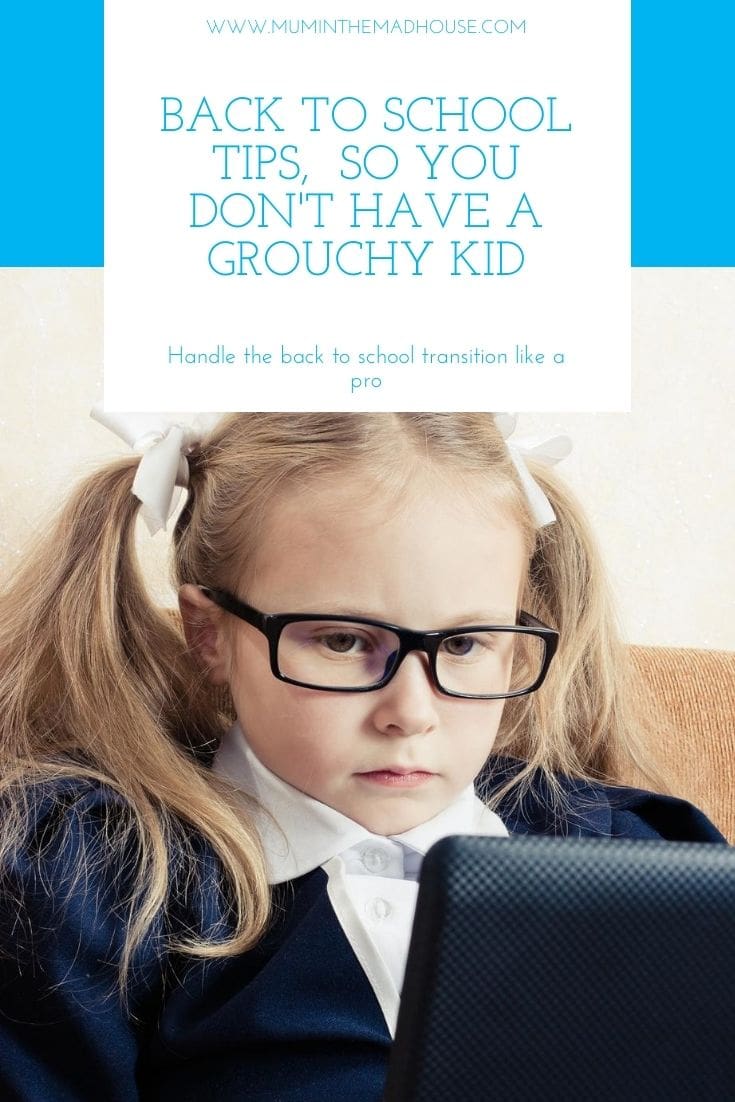 How to handle back to school like a pro and avoid the grouchy child, grouchy parent trap