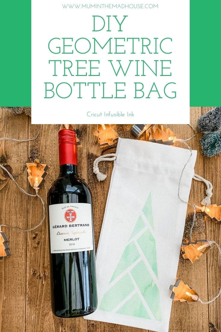 Infusible Ink Bottle Bag - Geometric Tree Design with full tutorial. Learn how to use Infusible Ink and make a fab hostess gift wine bag.