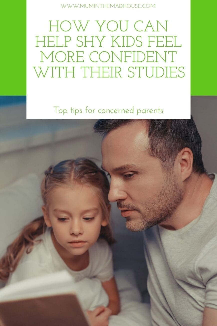 Ways to boost your shy child's confidence and help them feel positive when it comes to their abilities and studies