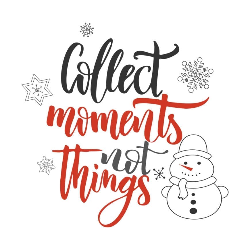 Christmas greeting card with calligraphy. Handwriting script lettering. Collect moments not things.