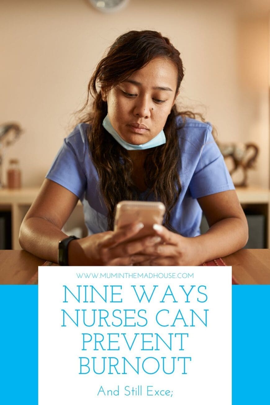Nine Ways Nurses Can Prevent Burnout and Still Excel