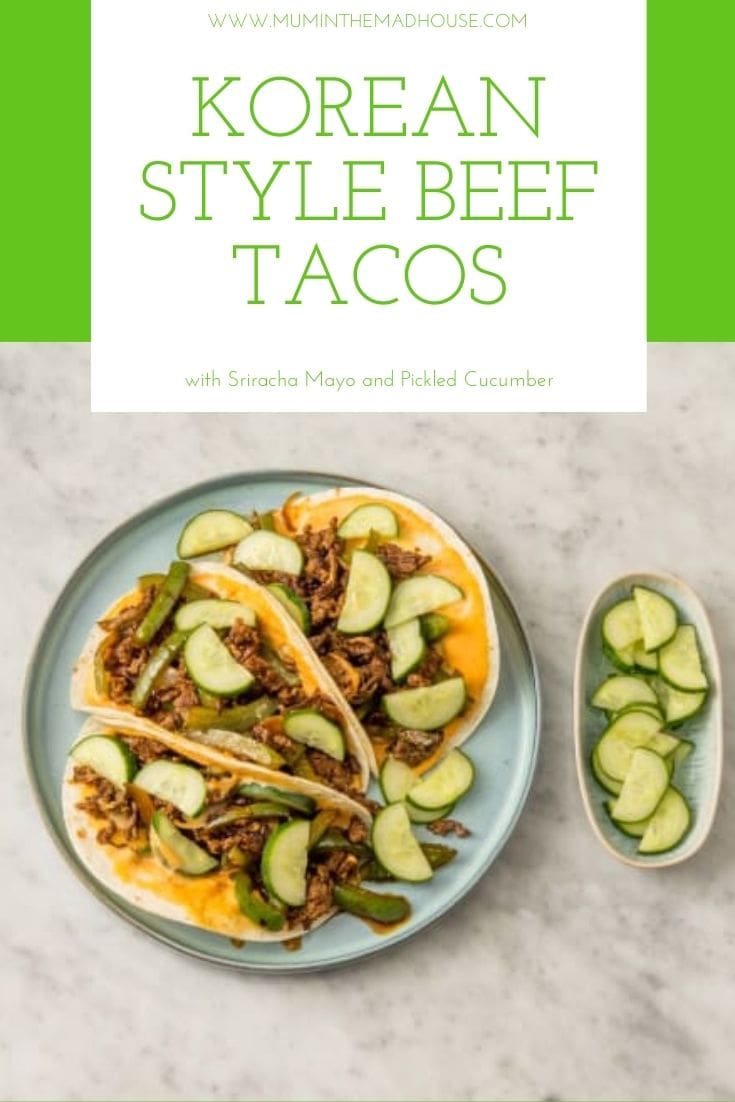 The easiest and most delicious Korean style taco recipe with juicy, tender, sweet and savoury beef with Sriracha Mayo and Pickled Cucumber